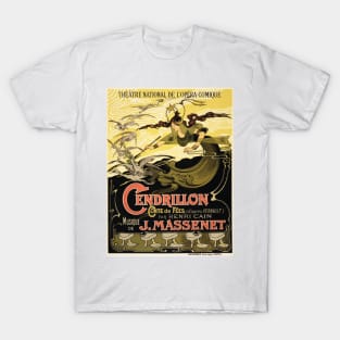 CENDRILLON Musical Play by Jules Massenet 1899 Vintage France Theater Advertisement T-Shirt